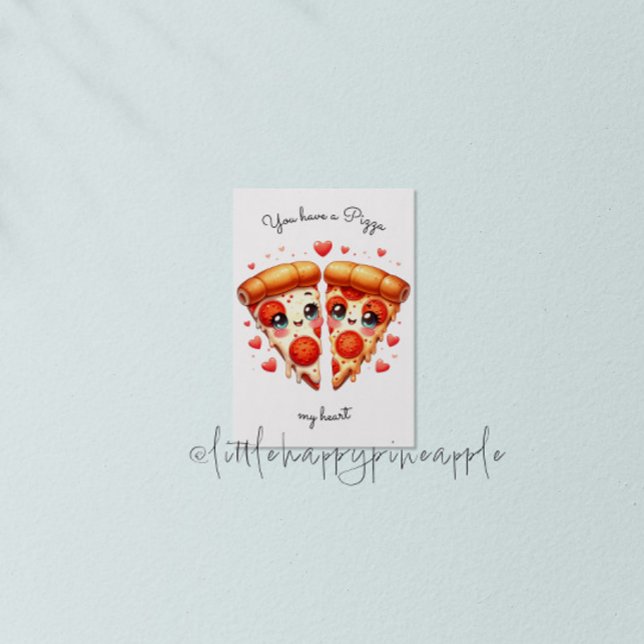 You have a pizza my heart Valentine's Day Card (Creator Uploaded)