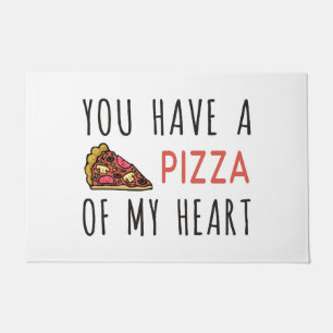 You have a pizza of my heart doormat