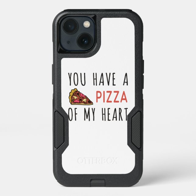 You have a pizza of my heart otterbox iPhone case (Back)