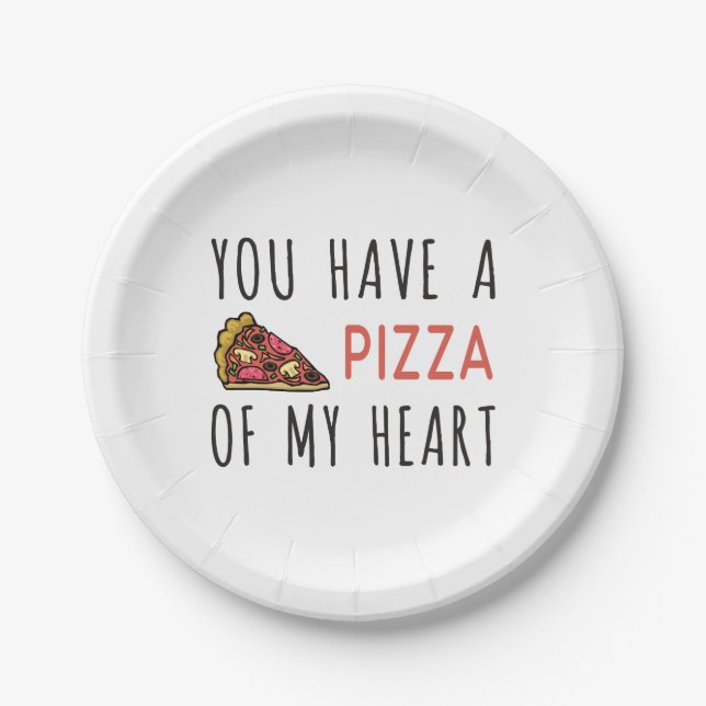 You have a pizza of my heart paper plates (Front)