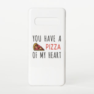 You have a pizza of my heart samsung galaxy s10 case