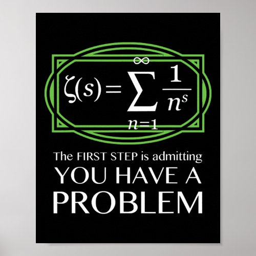 You Have A Problem Funny Math Math Teacher Poster