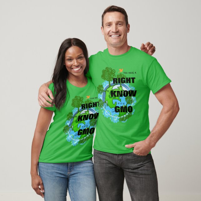 You Have a Right to Know If It is GMO T-Shirt (Unisex)
