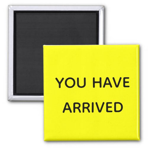 You Have Arrived Cruise Door Marker Fluorescent Magnet