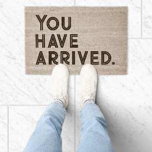 YOU HAVE ARRIVED Minimalist Coir Mat