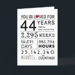 You Have Been Loved 44th Birthday Card<br><div class="desc">This birthday card is the perfect way to show just how long you have loved someone on their birthday. Mark that special day with a milestone birthday card.</div>