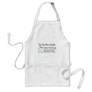 You Have Been Naughty Snowmans Poop Adult Apron