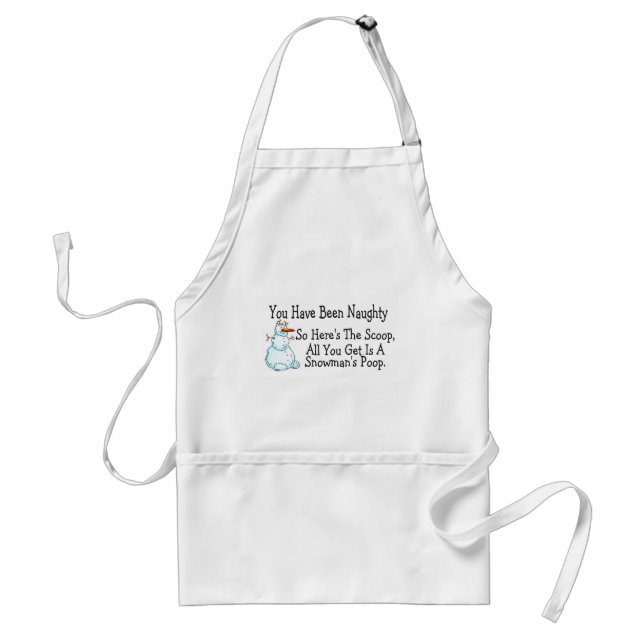 You Have Been Naughty Snowmans Poop Adult Apron (Front)