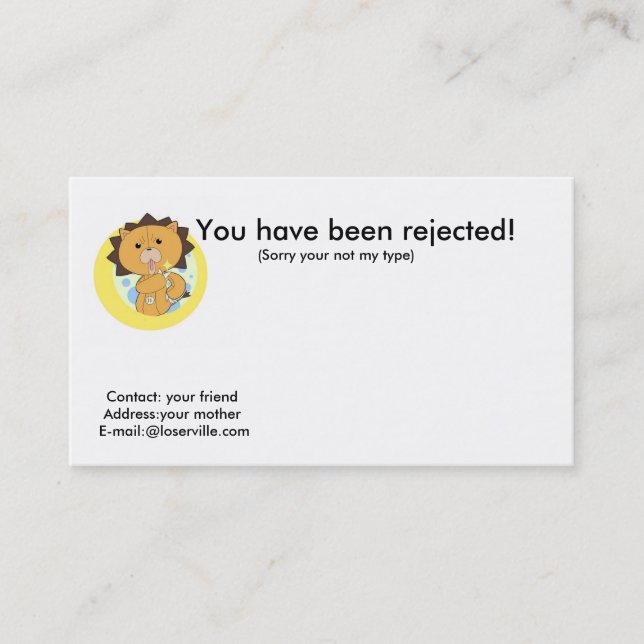 You have been rejected!, Cont... Business Card (Front)