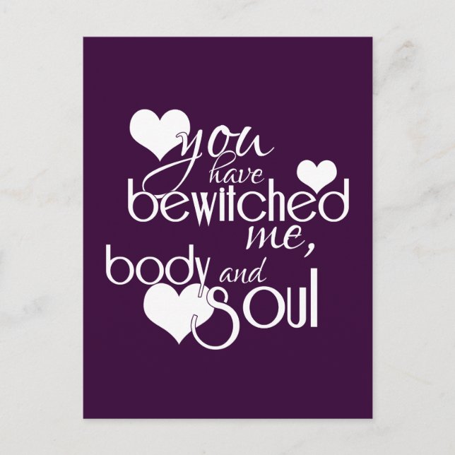 You Have Bewitched Me, Body and Soul Postcard (Front)