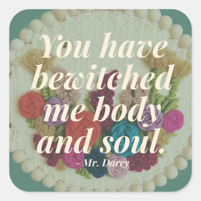 You Have Bewitched Me Pride and Prejudice Sticker (Front)
