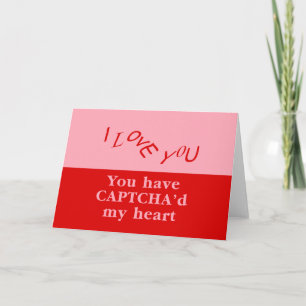 You Have Captcha'd My Heart Holiday Card