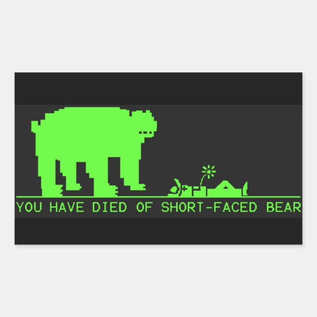 You Have Died Of Short-Faced Bear OT tribute Rectangular Sticker (Front)