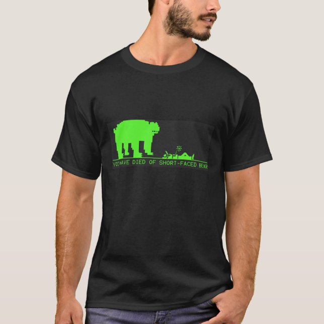 You Have Died Of Short-Faced Bear T-Shirt (Front)