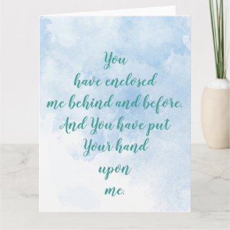 You have enclosed me behind and before Psalm 139:5 Card