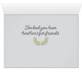 “You Have Heathens for Friends” All-Purpose Card (Inside Horizontal (Bottom))