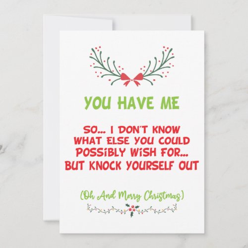 You Have Me Funny Christmas Holiday Card