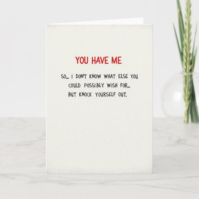 You Have Me Funny Love Card (Front)