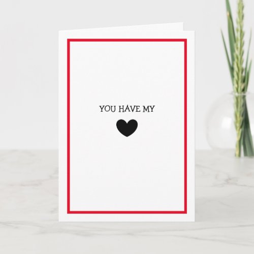 You have my Heart Now and Forever Romantic Card