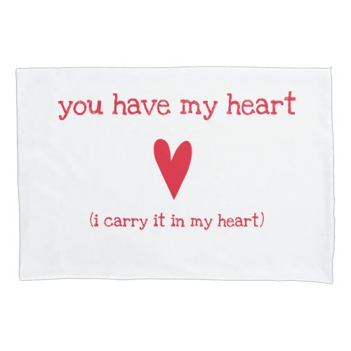 You have my heart  Poem by EE Cummings Pillow Case