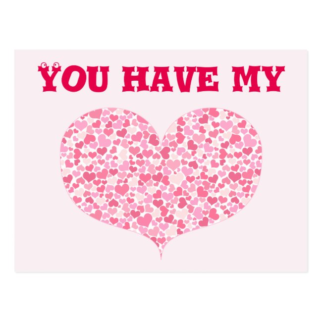 You have my Heart / Valentine's Day Postcard