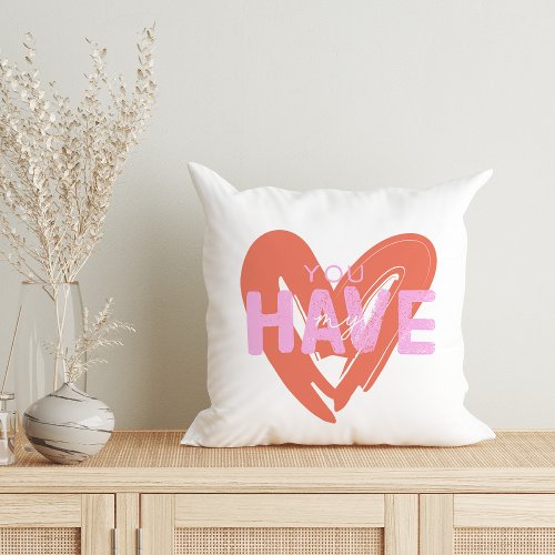 You Have My Love Throw Pillow