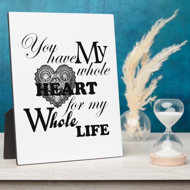 You Have My Whole Heart For My Whole Life Plaque (Side)