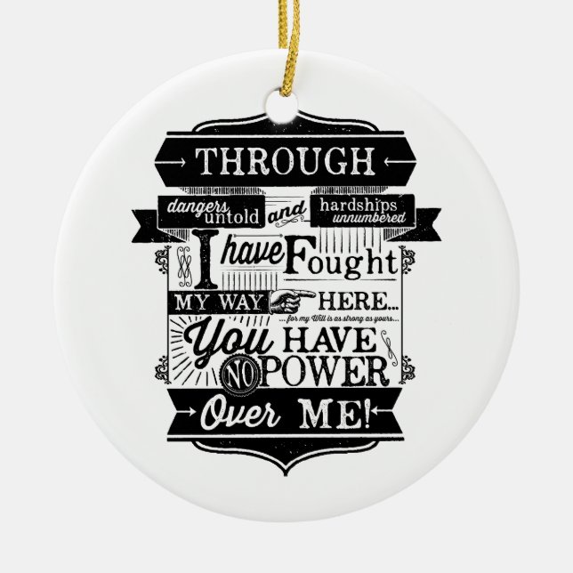 You have no power over me ceramic ornament (Front)