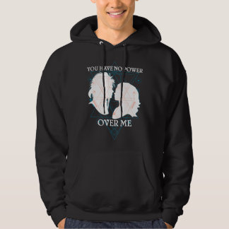You Have No Power Over Me Hoodie
