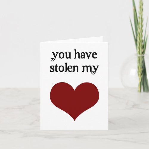 You have stolen my heart holiday card