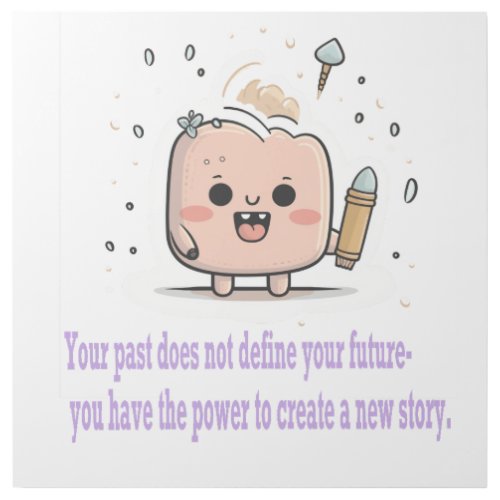 you have the power to create a new story gallery wrap