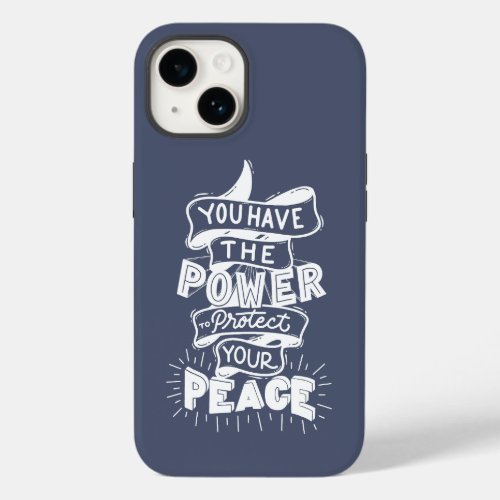 You Have The Power To Protect Your Peace Case_Mate iPhone 14 Case