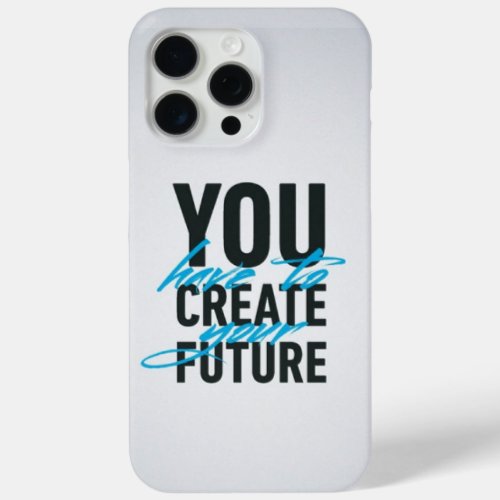 you have  to create your future iPhone 15 pro max case