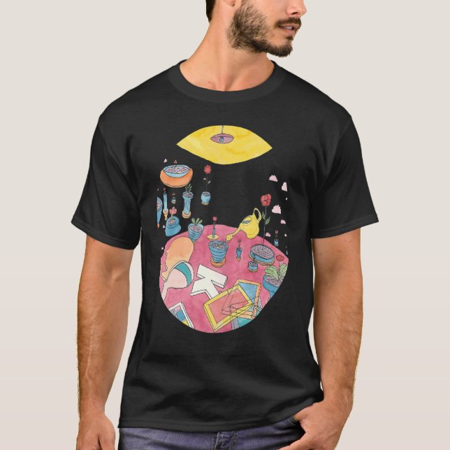 You Have To Water The Plants T-Shirt (Front)