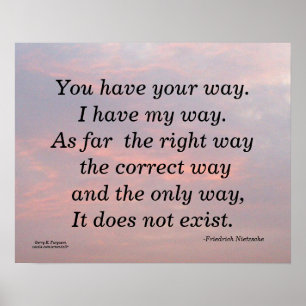 YOU HAVE YOUR WAY F NIETZSCHE POSTER