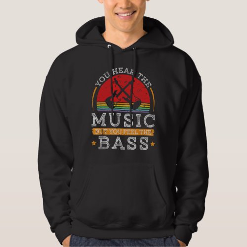 You Hear The Music But You Feel The Bass Vintage B Hoodie