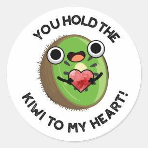 You Hold The Kiwi To My Heart Funny Fruit Pun Classic Round Sticker