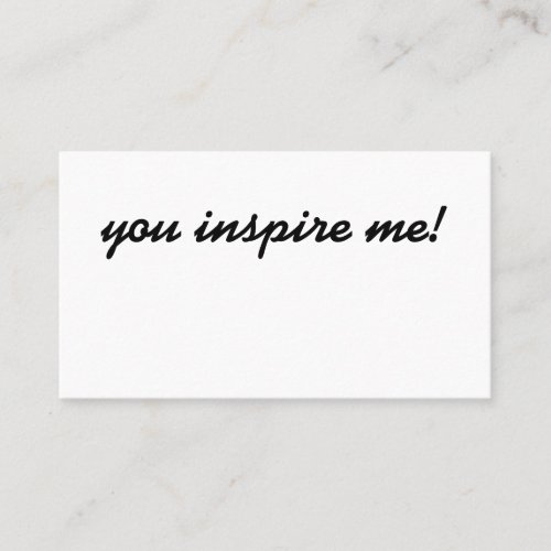 You Inspire Me business card