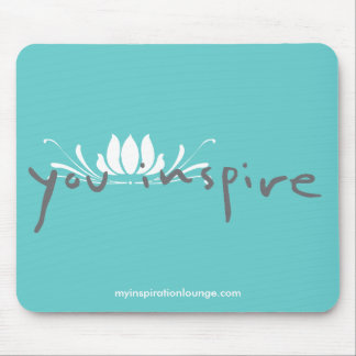 You Inspire Mousepad