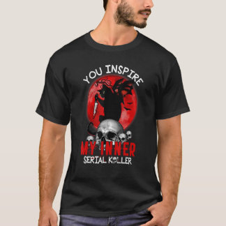 You Inspire My Inner Serial Kller Black Cat Hallo T-Shirt
