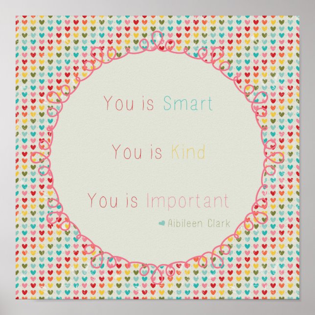 You is Smart, You in Kind, You is Important Poster (Front)