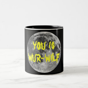 You is Wur-wilf! Two-Tone Coffee Mug