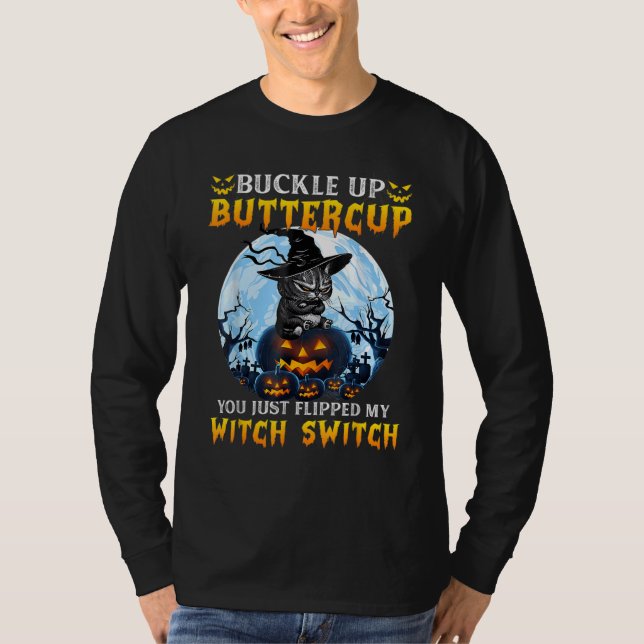 You Just Flipped My Witch Switch Scary Witch Hat C T-Shirt (Front)