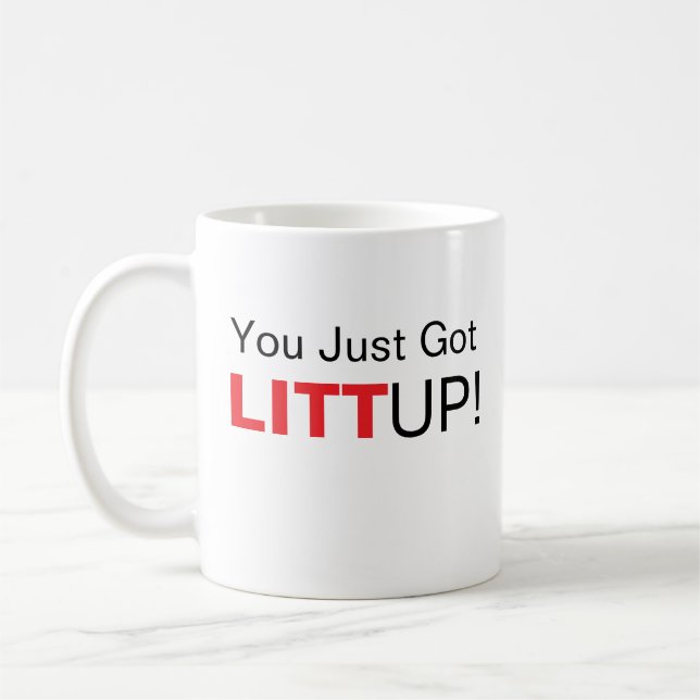 You Just Got Litt Up Mug,Suits Coffee Cup, Mug (Left)