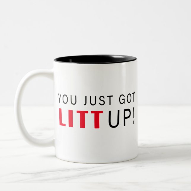 You Just Got Litt Up! Two-Tone Coffee Mug (Left)