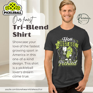 "You Just Got Pickled" Pickleball Unisex Tri-Blend Shirt