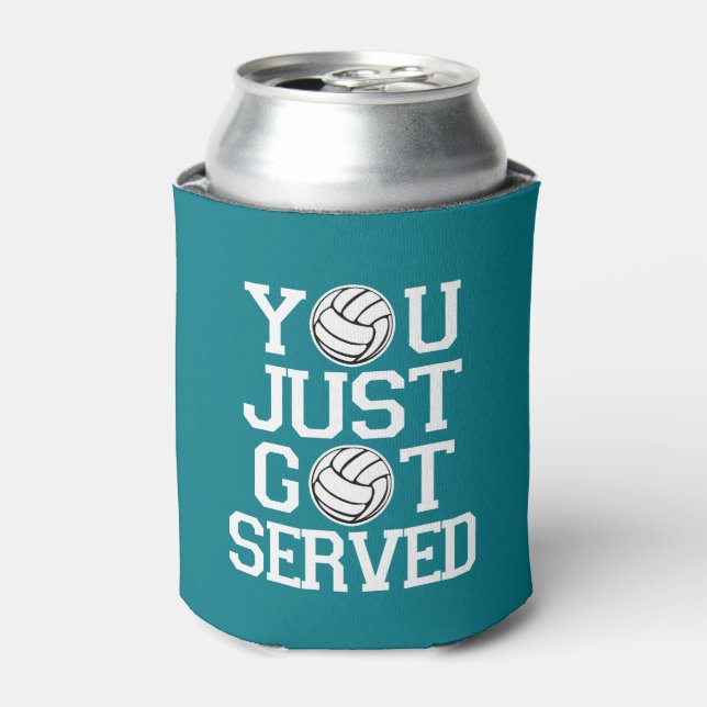 You just got served funny Volleyball can cooler (Can Front)
