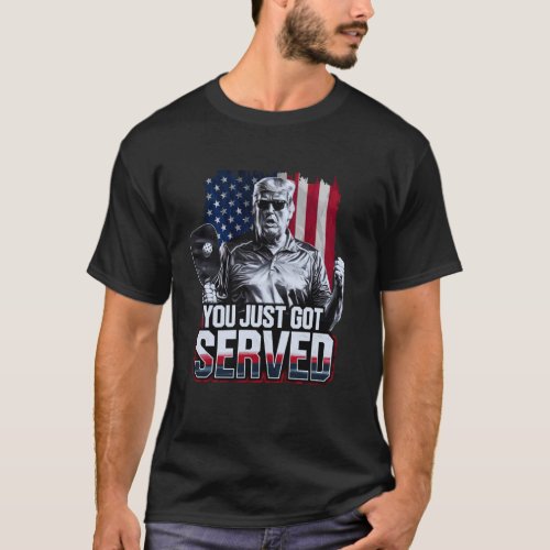 You Just Got Served Pickleball Players USA Funny P T-Shirt