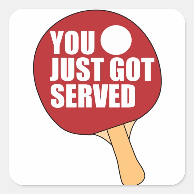 You Just Got Served Square Sticker (Front)
