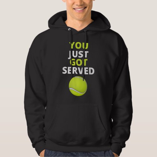 You Just Got Served Tennis Funny Tennis Gift Tee 